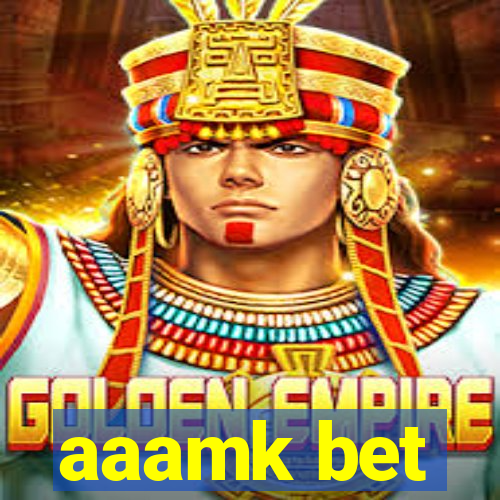 aaamk bet